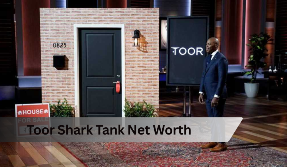 Toor Shark Tank Net Worth