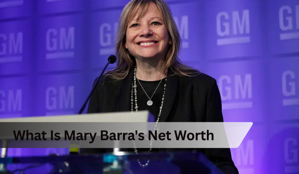 What Is Mary Barra's Net Worth