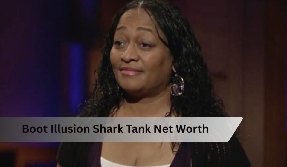 Boot Illusion Shark Tank Net Worth