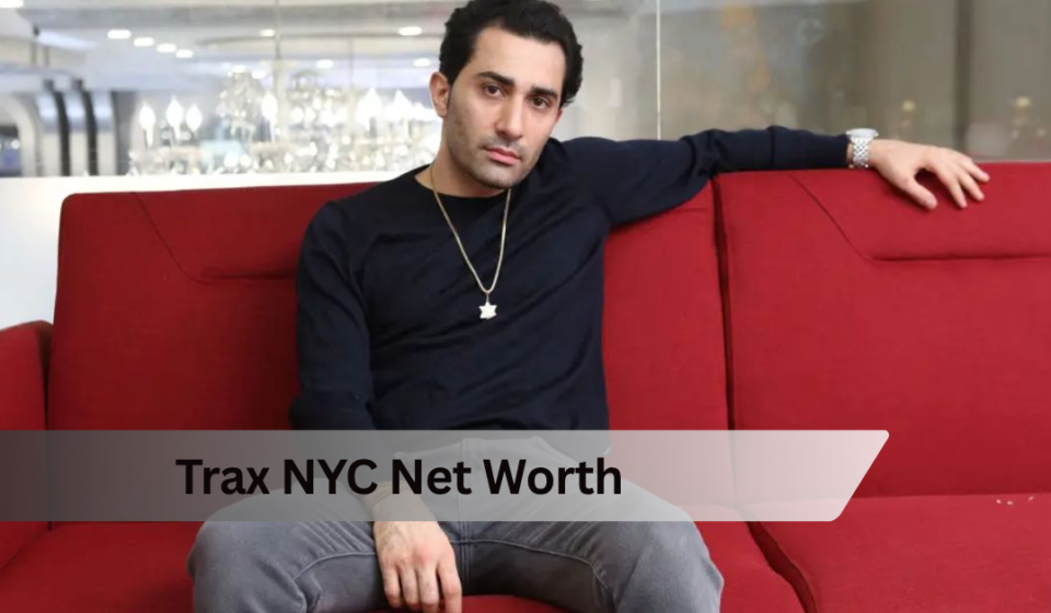 Trax NYC Net Worth