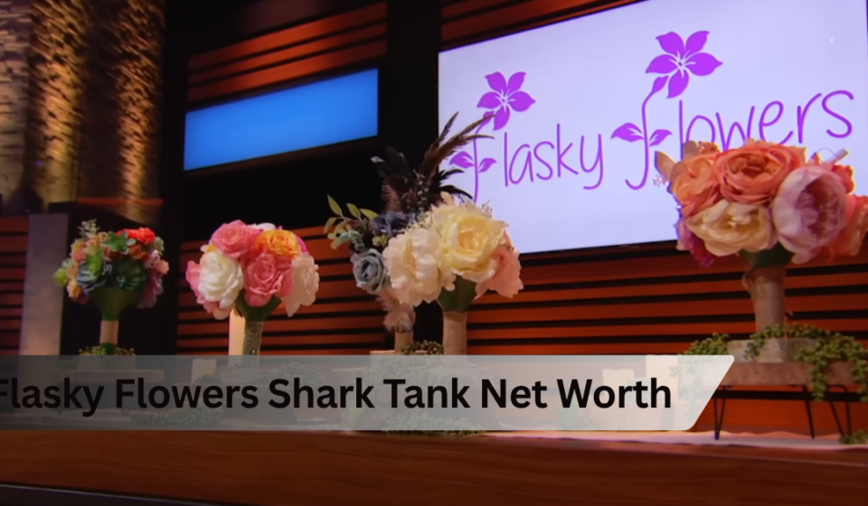 Flasky Flowers Shark Tank Net Worth: Where the Bouquet-Flask Business Stands Now