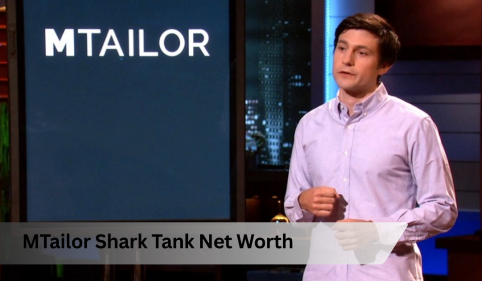 MTailor Shark Tank Net Worth: What the Company Is Worth in 2026