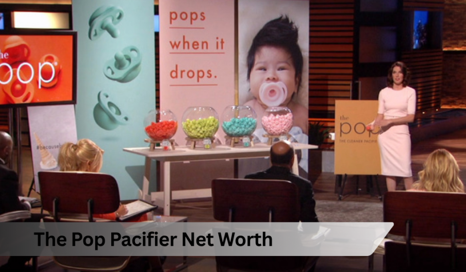 The Pop Pacifier Net Worth: Where the Shark Tank Company Stands Today